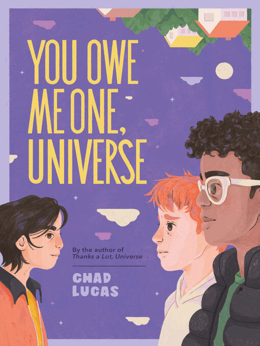 Title details for You Owe Me One, Universe (Thanks a Lot, Universe #2) by Chad Lucas - Available